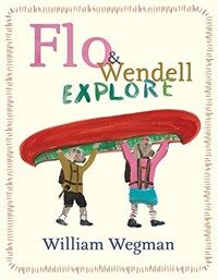 Flo & Wendell Explore (Hardcover)