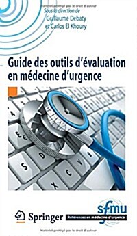 Guide Des Outils D굒aluation En M괺ecine Durgence (Paperback)