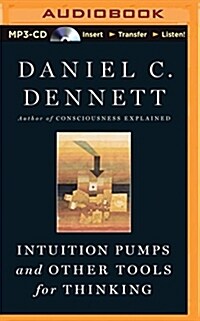 Intuition Pumps and Other Tools for Thinking (MP3 CD)