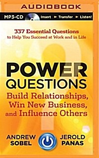Power Questions: Build Relationships, Win New Business, and Influence Others (MP3 CD)