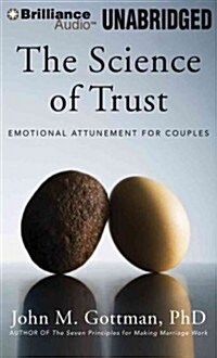 The Science of Trust: Emotional Attunement for Couples (MP3 CD)