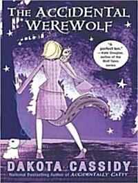 The Accidental Werewolf (Audio CD)