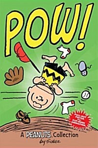 Charlie Brown: Pow!: A Peanuts Collection (Paperback)