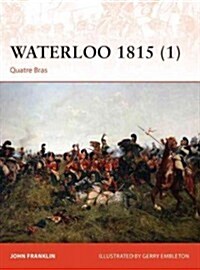 Waterloo 1815 (1) : Quatre Bras (Paperback)