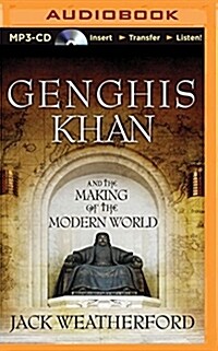 Genghis Khan and the Making of the Modern World (MP3 CD)