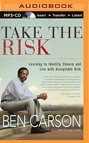 Take the Risk: Learning to Identify, Choose, and Live with Acceptable Risk (MP3 CD)
