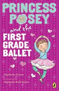 Princess Posey and the First Grade Ballet (Paperback)