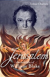 Jerusalem! : The Real Life of William Blake (Hardcover)
