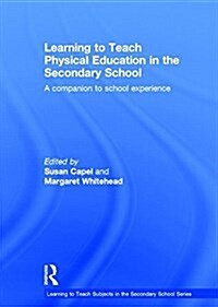 Learning to Teach Physical Education in the Secondary School : A companion to school experience (Hardcover, 4 New edition)