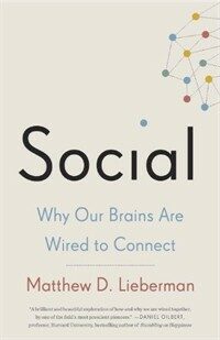 Social : why our brains are wired to connect First Paperback Edition