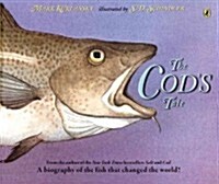 [중고] The Cod‘s Tale: A Biography of the Fish That Changed the World! (Paperback)