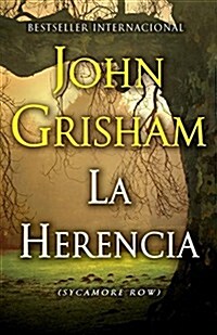 La Herencia / Sycamore Row: (The Inheritance: Sycamore Row--Spanish-Language Edition) (Paperback)