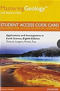 Mastering Geology with Pearson Etext -- Standalone Access Card -- For Applications and Investigations in Earth Science (Hardcover, 8)