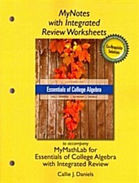 Mynotes Worksheets for Essentials of College Algebra with Integrated Review (Loose Leaf)
