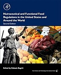 Nutraceutical and Functional Food Regulations in the United States and Around the World (Hardcover, 2)