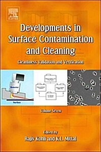 Developments in Surface Contamination and Cleaning, Volume 7: Cleanliness Validation and Verification (Hardcover)
