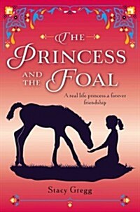 The Princess and the Foal (Hardcover)