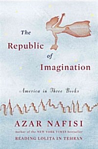 The Republic of Imagination: America in Three Books (Hardcover)
