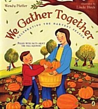 We Gather Together: Celebrating the Harvest Season (Paperback)
