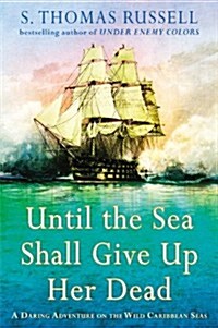 Until the Sea Shall Give Up Her Dead (Hardcover)