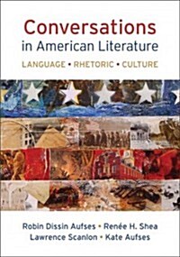 Conversations in American Literature: Language, Rhetoric, Culture (Hardcover)