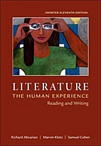 Literature: The Human Experience, Shorter Edition: Reading and Writing (Paperback, 11)