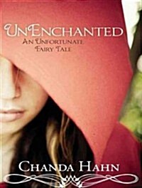 Unenchanted: An Unfortunate Fairy Tale (Audio CD)