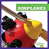 Airplanes (Library Binding)