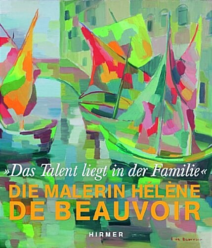 Helene de Beauvoir: Das Talent Liegt in Der Familie (Hardcover)