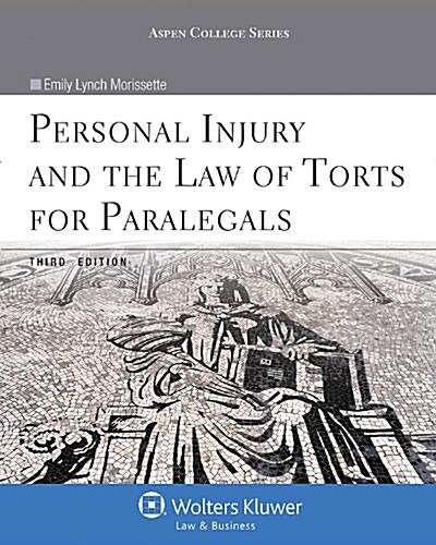 Personal Injury and the Law of Torts for Paralegals, Third Edition (Paperback, 3)