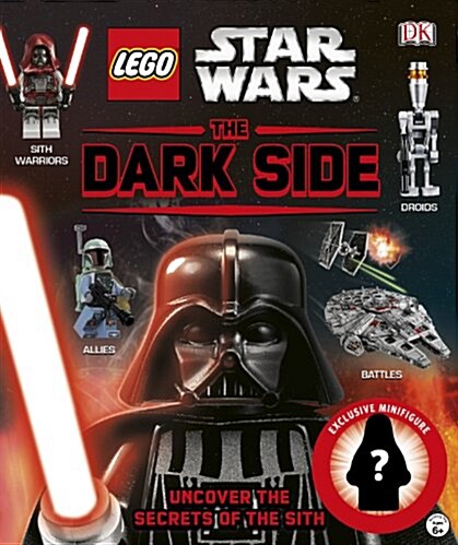 Lego Star Wars: The Dark Side: Uncover the Secrets of the Sith (Hardcover)