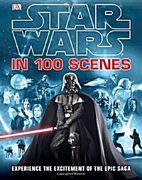 Star Wars in 100 Scenes (Hardcover)