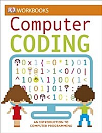 DK Workbooks: Computer Coding: An Introduction to Computer Programming (Paperback)