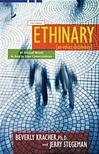 Ethinary: An Ethics Dictionary: 50 Ethical Words to Add to Your Conversations (Paperback)