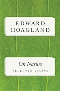 On Nature: Selected Essays (Hardcover, Updated)