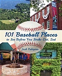 [중고] 101 Baseball Places to See Before You Strike Out (Paperback, 2)