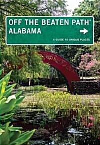 Alabama Off the Beaten Path(r): A Guide to Unique Places (Paperback, 10)