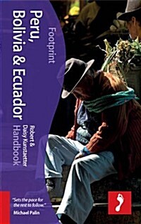 Peru, Bolivia, Ecuador Footprint Handbook (Hardcover, 4 Revised edition)