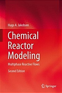 Chemical Reactor Modeling: Multiphase Reactive Flows (Hardcover, 2, 2014)