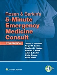 Rosen & Barkins 5-Minute Emergency Medicine Consult Standard Edition: 10-Day Enhanced Online Access + Print (Hardcover, 5, Fifth, Standard)