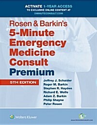 Rosen & Barkins 5-Minute Emergency Medicine Consult Premium Edition: 1-Year Enhanced Online Access + Print (Hardcover, 5)