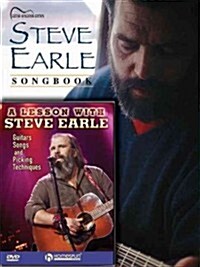 Steve Earle Guitar Pack: Includes Steve Earle Songbook (Book) and a Lesson with Steve Earle (DVD) (Hardcover)