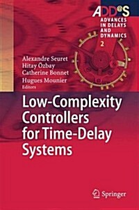 Low-Complexity Controllers for Time-Delay Systems (Hardcover, 2014)