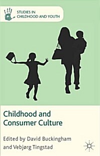 Childhood and Consumer Culture (Paperback)