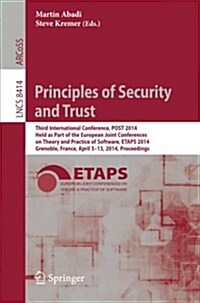 Principles of Security and Trust: Third International Conference, Post 2014, Held as Part of the European Joint Conferences on Theory and Practice of (Paperback, 2014)