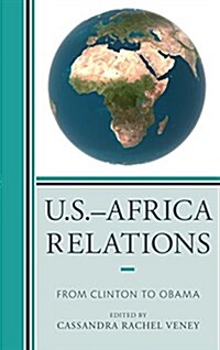 U.S.-Africa Relations: From Clinton to Obama (Hardcover)