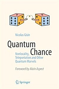 Quantum Chance: Nonlocality, Teleportation and Other Quantum Marvels (Paperback, 2014)