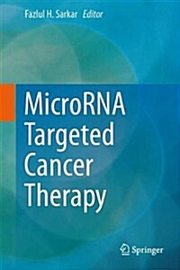 Microrna Targeted Cancer Therapy (Hardcover, 2014)