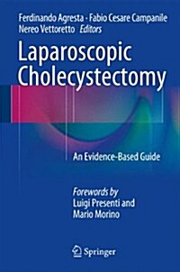 Laparoscopic Cholecystectomy: An Evidence-Based Guide (Hardcover, 2014)