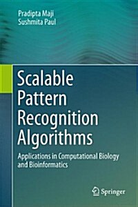 Scalable Pattern Recognition Algorithms: Applications in Computational Biology and Bioinformatics (Hardcover, 2014)